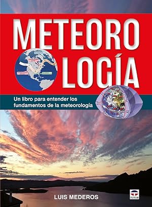 Bild des Verkufers fr Meteorologa. Un libro para entender los fundamentos de la meteorologia zum Verkauf von Midac, S.L.