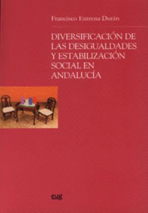 Seller image for Diversificacin de las desigualdades y estabilizacin social en Andalucia for sale by Midac, S.L.