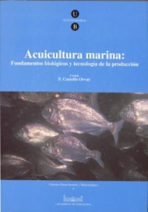 Seller image for Acuicultura marina: fundamentos biolgicos y tecnologa de la produccin for sale by Midac, S.L.