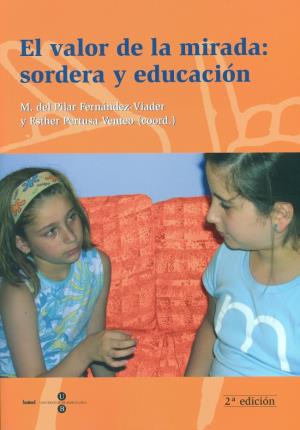 Imagen del vendedor de El valor de la mirada: sordera y educacin a la venta por Midac, S.L.