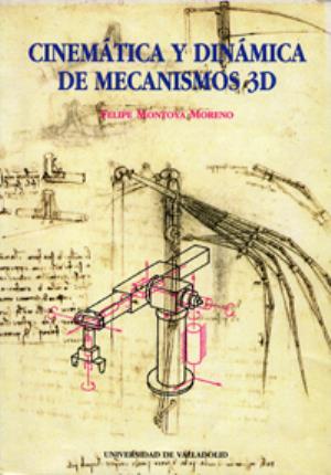 Bild des Verkufers fr CINEMTICA Y DINMICA DE MECANISMOS 3D zum Verkauf von Midac, S.L.