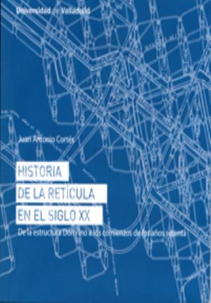 Imagen del vendedor de HISTORIA DE LA RETCULA EN EL SIGLO XX. DE LA ESTRUCTURA DOM-INO A LOS COMIENZOS a la venta por Midac, S.L.