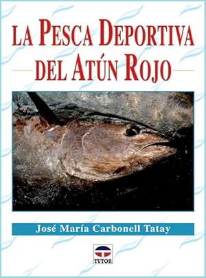 Imagen del vendedor de La pesca deportiva del atn rojo a la venta por Midac, S.L.