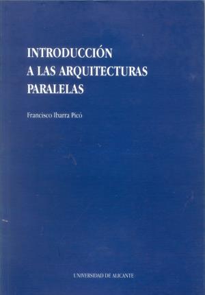 Image du vendeur pour Introduccin a las arquitecturas paralelas mis en vente par Midac, S.L.