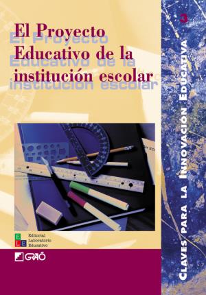 Seller image for El proyecto educativo de la institucin escolar for sale by Midac, S.L.