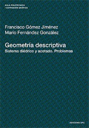 Seller image for Geometria descriptiva. Sistema didrico y acotado. Problemas for sale by Midac, S.L.