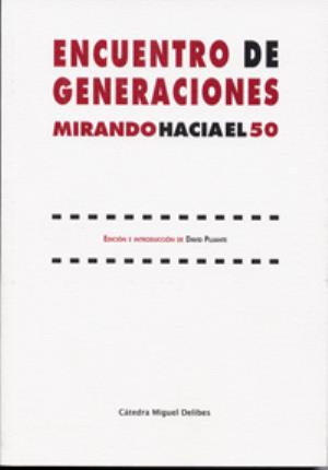 Seller image for ENCUENTRO DE GENERACIONES. MIRANDO HACIA EL 50 for sale by Midac, S.L.