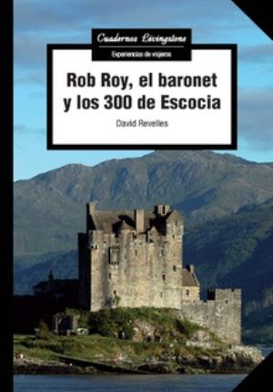 Imagen del vendedor de Rob Roy, el baronet y los 300 de Escocia a la venta por Midac, S.L.