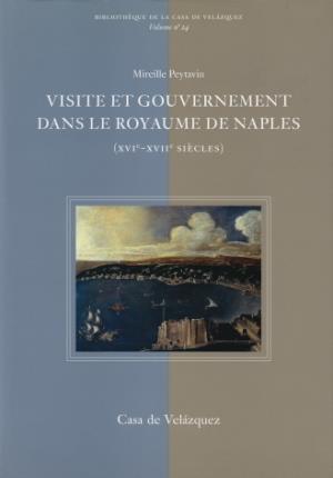 Bild des Verkufers fr Visite et gouvernement dans le Royaume de Naples (XVIe-XVIIe sicles) zum Verkauf von Midac, S.L.