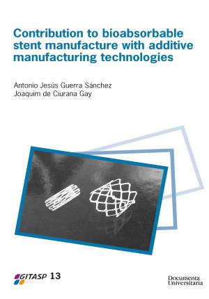 Bild des Verkufers fr Contribution to Bioabsorbable Stent Manufacture with additive manufacturing technologies zum Verkauf von Midac, S.L.