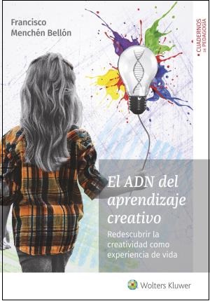 Seller image for El ADN del aprendizaje creativo. Redescubrir la creatividad como experiencia de vida for sale by Midac, S.L.