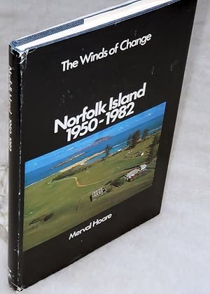 Seller image for The Winds of Change: Norfolk Island 1950-1982 for sale by Lloyd Zimmer, Books and Maps