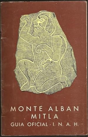 Imagen del vendedor de Guia Oficial de Monte Alban Mitla a la venta por The Book Collector, Inc. ABAA, ILAB