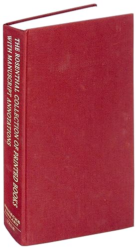 Seller image for The Rosenthal Collection of Printed Books with Manuscript Annotations: A Catalog of 242 Editions Mostly Before 1600 Annotate by Contemporary or Near-contemporary Readers for sale by The Kelmscott Bookshop, ABAA