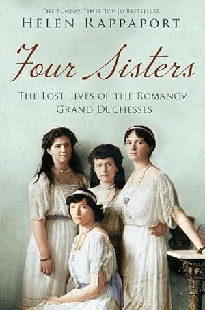 Immagine del venditore per Four Sisters: The Lost Lives of the Romanov Grand Duchesses (Paperback) venduto da Grand Eagle Retail