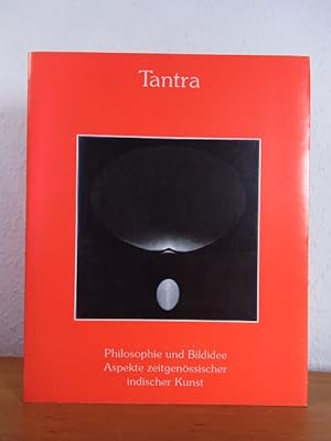 Seller image for Tantra. Philosophie und Bildidee. Aspekte zeitgenssischer indischer Kunst for sale by Antiquariat Weber