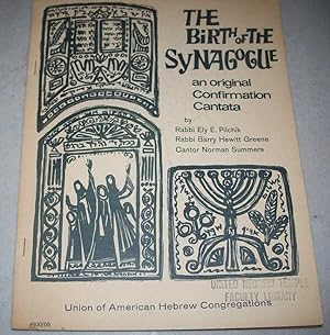 Immagine del venditore per The Birth of the Synagogue: An Original Confirmation Cantata venduto da Easy Chair Books