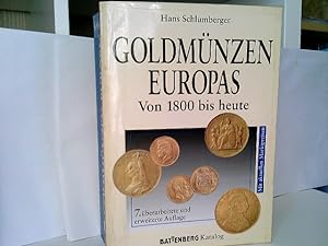 Goldmünzen Europas : von 1800 bis heute ; inklusive Platin- und Palladiummünzen. Hans Schlumberge...