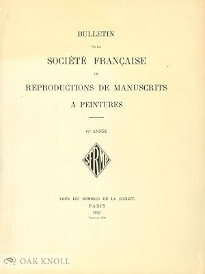 BULLETIN DE LA SOCIÉTÉ FRANÇAISE DE REPRODUCTIONS DE MANUSCRIPTS A PEINTURES