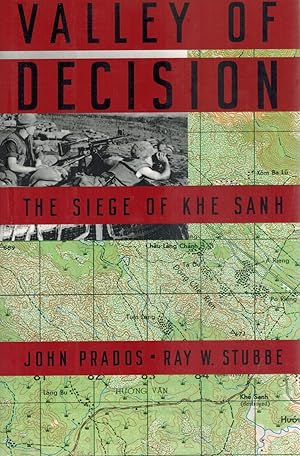 Image du vendeur pour VALLEY OF DECISION The Siege of Khe Sanh mis en vente par Books on the Boulevard