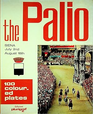 Seller image for The Palio Siena: July 2nd-August 16th for sale by Epilonian Books