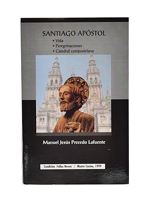 Image du vendeur pour SANTIAGO APOSTOL (VIDA PEREGRINACIONES CATEDRAL COMPOSTELANA) mis en vente par Librera Monogatari