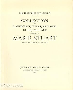 COLLECTION DE MANUSCRITS, LIVRES, ESTAMPES ET OBJETS D'ART RELATIFS A MARIE STUART REINE DE FRANC...