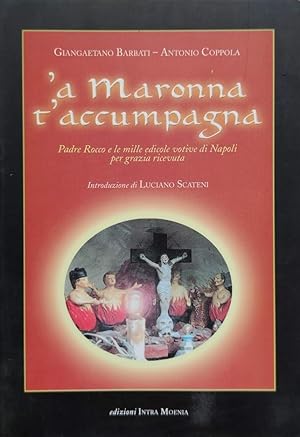 'a Maronna t'accumpagna Padre Rocco e le mille edicole votive di Napoli per grazia ricevuta Intro...