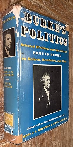 Imagen del vendedor de Burke's Politics; Selected Writings and Speeches of Edmund Burke on Reform, Revolution and War a la venta por DogStar Books