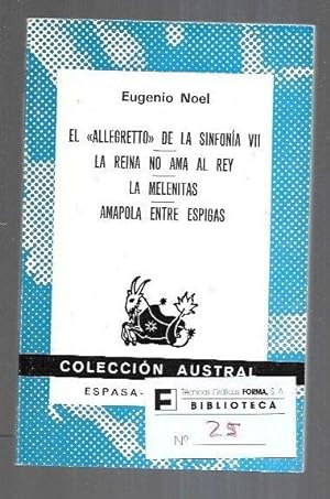 Seller image for ALLEGRETTO DE LA SINFONIA VII - EL / LA REINA NO AMA AL REY / LA MELENITAS / AMAPOLA ENTRE ESPIGAS for sale by Desvn del Libro / Desvan del Libro, SL