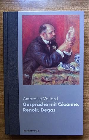 Image du vendeur pour Gesprche mit Cezanne, Renoir, Degas. mis en vente par Antiquariat Seidel & Richter