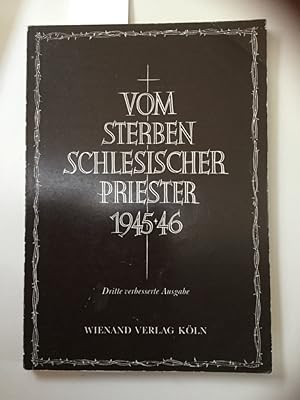 Bild des Verkufers fr Vom Sterben schlesischer Priester 1945 / 46 : ein Ausschnitt aus der schlesischen Passion zum Verkauf von Kepler-Buchversand Huong Bach