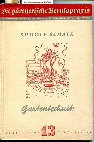 Bild des Verkufers fr Gartentechnik : Anleitung fr die Ausfhrung aller bei Gartenanlagen vorkommenden technische und grtnerischen Arbeiten zum Verkauf von Versandantiquariat Bernd Keler
