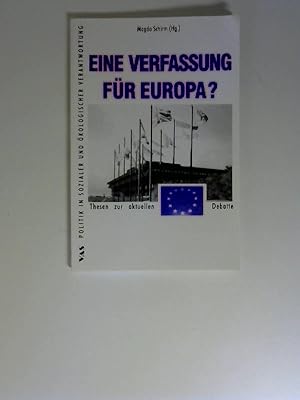 Bild des Verkufers fr Eine Verfassung fr Europa?: Thesen zur aktuellen Debatte (Politik in sozialer und kologischer Verantwortung) zum Verkauf von Buecherhof