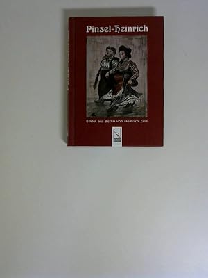 Imagen del vendedor de Pinsel-Heinrich: Bilder aus Berlin von Heinrich Zille ISBN 3771625068. a la venta por Buecherhof