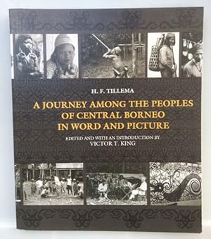 Bild des Verkufers fr A Journey Among the Peoples of Central Borneo in Word and Picture, (IN ENGLISCHER SPRACHE), zum Verkauf von Antiquariat Im Baldreit