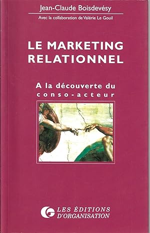 La Marketing Relationnel - A La Decouverte Du Conso-Acteur