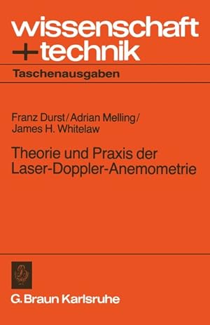 Seller image for Theorie und Praxis der Laser-Doppler-Anemometrie. Wissenschaft + Technik : Taschenausgaben. for sale by Antiquariat Thomas Haker GmbH & Co. KG