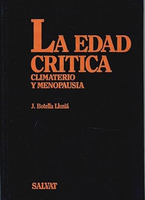 Imagen del vendedor de LA EDAD CRTICA. CLIMATERIO Y MENOPAUSIA a la venta por Librera Dilogo