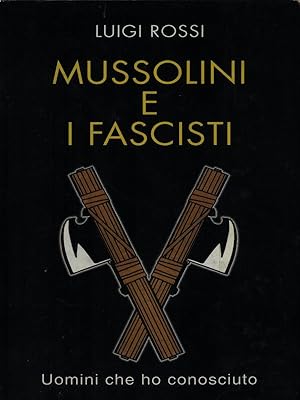 Bild des Verkufers fr Mussolini e i fascisti zum Verkauf von Librodifaccia