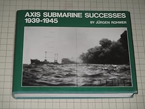 Imagen del vendedor de Axis Submarine Successes, 1939-1945 a la venta por rareviewbooks