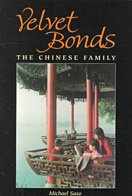 Bild des Verkufers fr Velvet Bonds. The Chinese Family. zum Verkauf von Asia Bookroom ANZAAB/ILAB