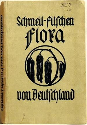 Seller image for Flora von Deutschland; Ein Hilfsbuch zum Bestimmen der zwischen den deutschen Meeren und den Alpen wildwachsenden und hufig angebauten Pflanzen for sale by Peter-Sodann-Bibliothek eG