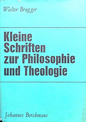 Kleine Schriften zur Philosophie und Theologie