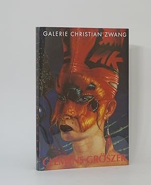 Seller image for Clemens Groszer: Gemalde Und Handzeichnungen Aus Den Jahren 1980-1992 for sale by Karol Krysik Books ABAC/ILAB, IOBA, PBFA