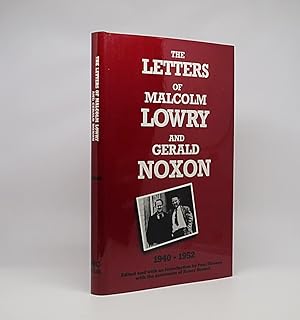 Seller image for The Letters of Malcolm Lowry and Gerald Noxon 1940-1952 for sale by Karol Krysik Books ABAC/ILAB, IOBA, PBFA