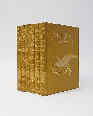 British Birds with their Nests and Eggs. In Six Volumes