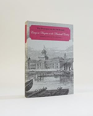 To Preserve & Defend. Essays on Kingston in the Nineteenth Century