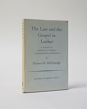 The Law and the Gospel in Luther. A Study of Martin Luther's Confessional Writings