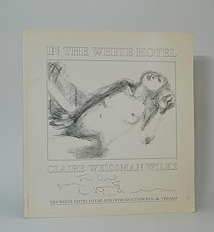 Seller image for In The White Hotel. The White Hotel Poems and Introduction by D.M. Thomas. (Inscribed by Both, with Original Drawings by Wilks) for sale by Karol Krysik Books ABAC/ILAB, IOBA, PBFA